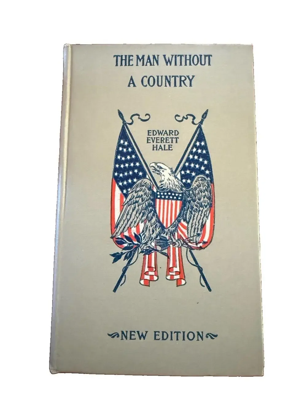 The Man Without a Country Edward Everett Hale 1907 Little Brown New Edition